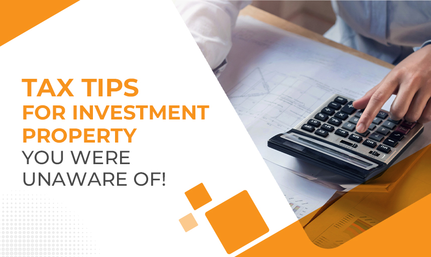 Tax Tips for Investment Property You Were Unaware Of