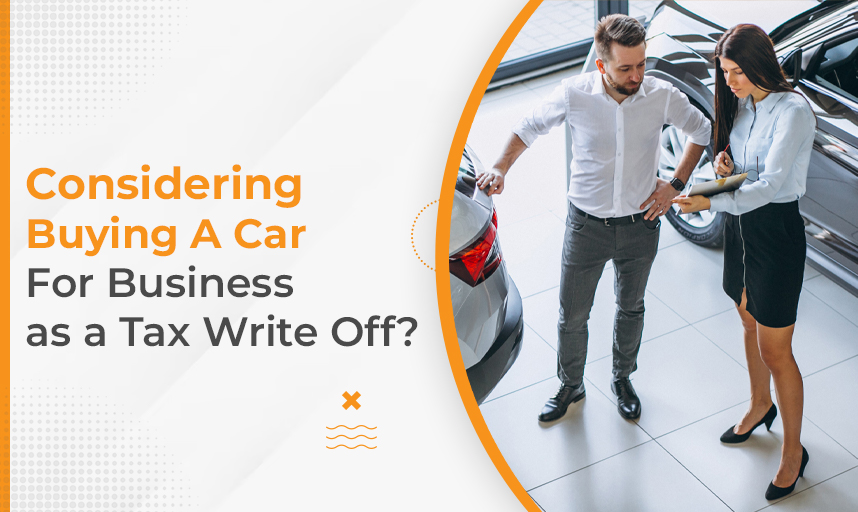 Considering buying a car for business as a tax write off
