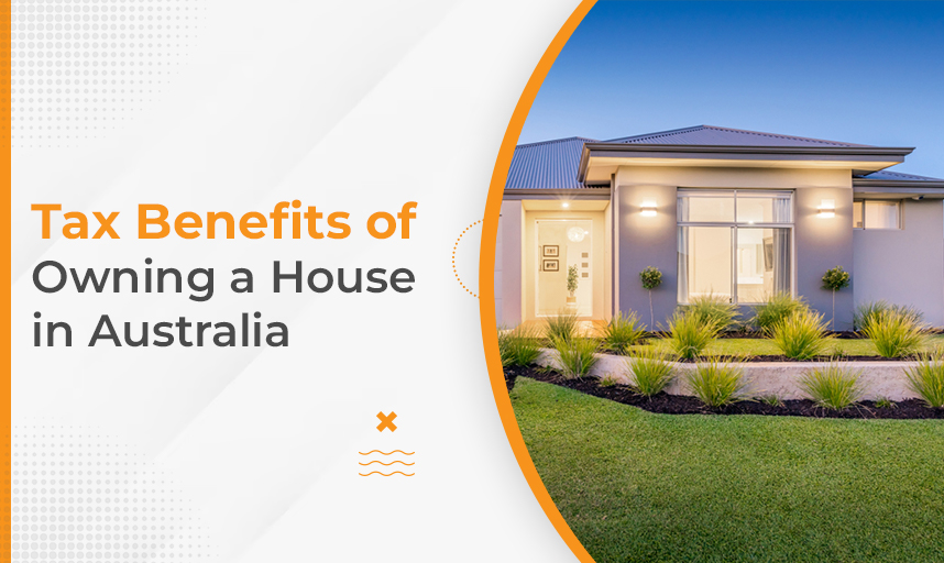 Tax benefits of owning a house in Australia