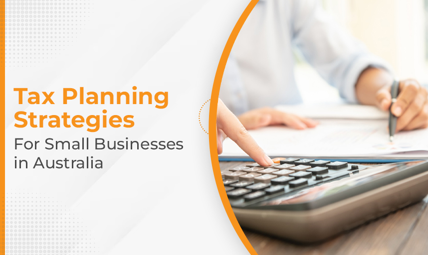 Tax planning strategies for small businesses in Australia