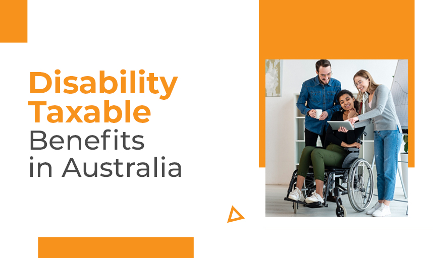 Disability Taxable Benefits in Australia