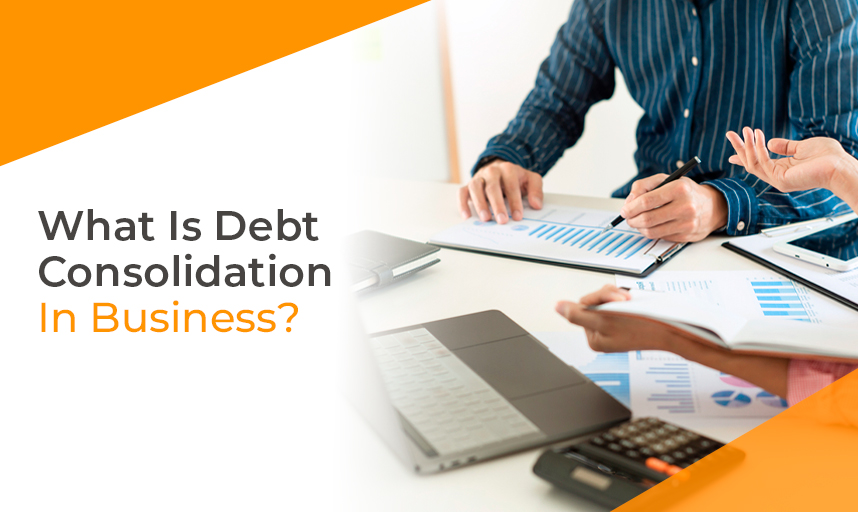 What Is Debt Consolidation In Business