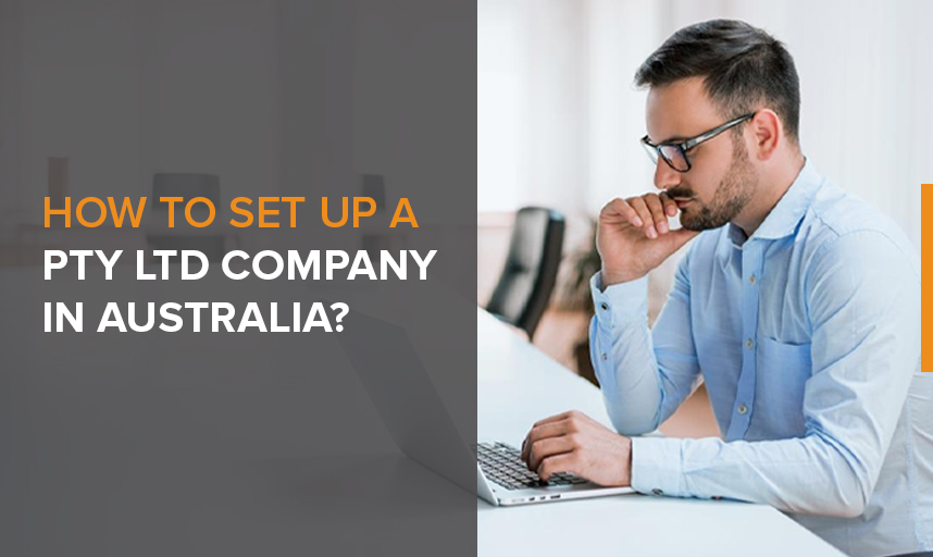 How To Set Up A Pty Ltd Company In Australia