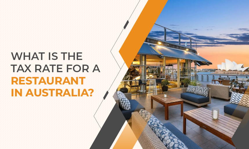 What is the Tax Rate For A Restaurant In Australia