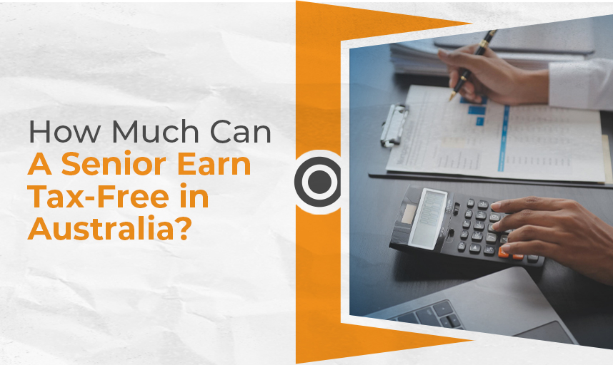 How Much Can A Senior Earn Tax Free in Australia