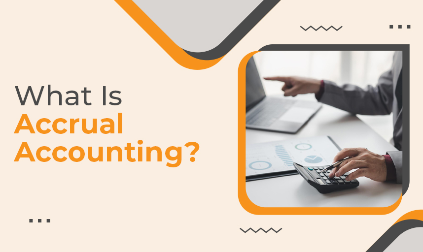 What Is Accrual Accountng