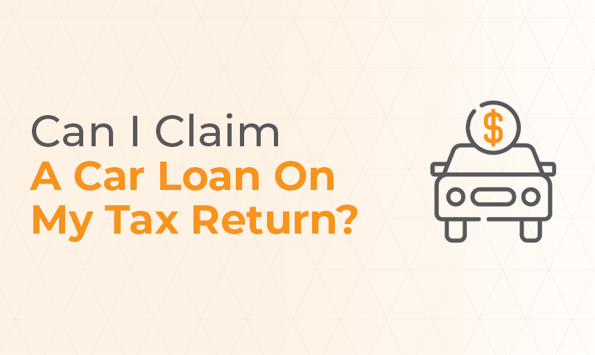 Can I Claim A Car Loan On My Tax Return