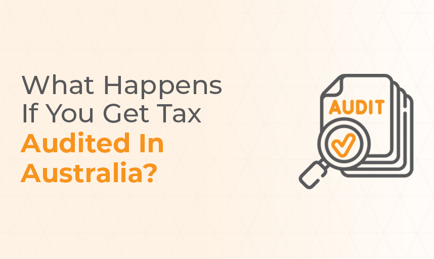 What Happens if you get tax audited in Australia