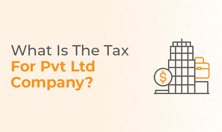 What is the Tax For Pvt. Ltd Company