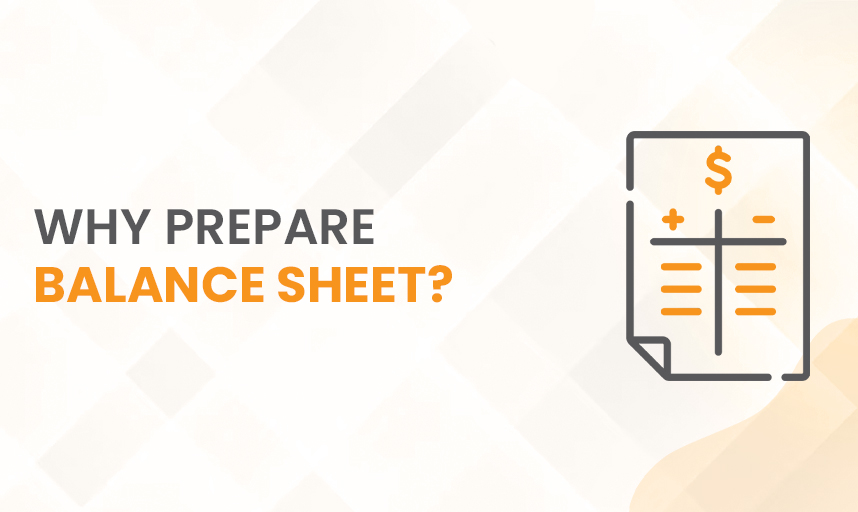 Why Prepare Balance Sheet?