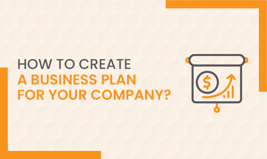 How to Create A Business Plan for your Company?