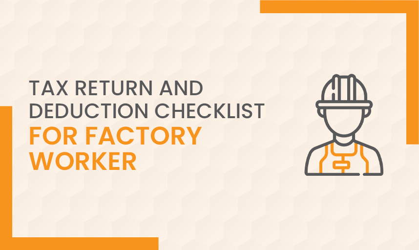 Tax Return and Deduction Checklist For Factory Worker