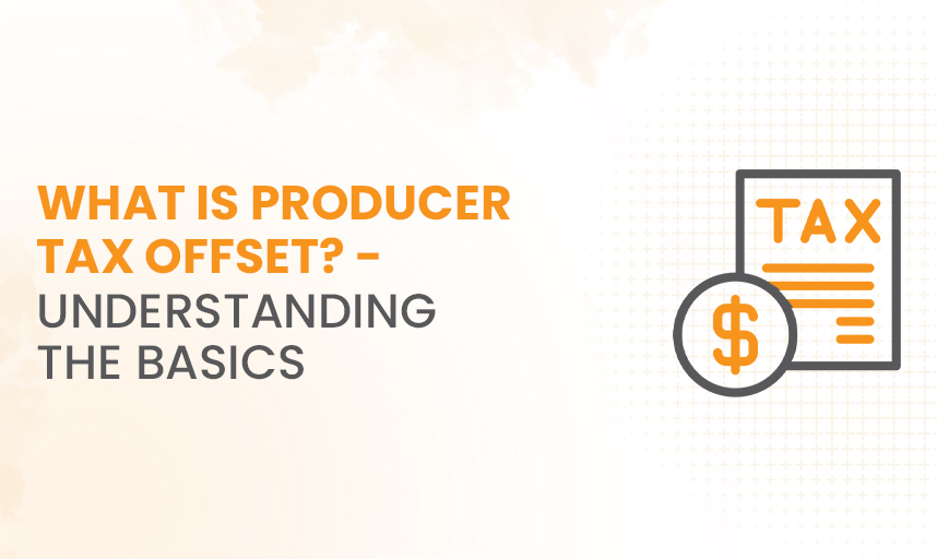 What Is Producer Tax Offset? - Understanding the Basics