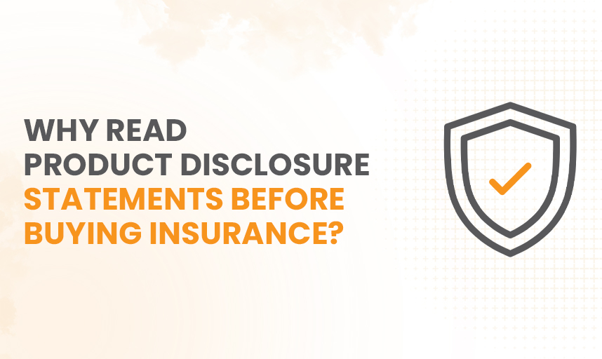 Why Read Product Disclosure Statements before buying insurance
